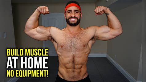 Build Muscle At Home No Equipment .